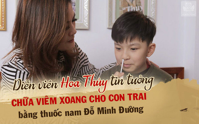 Diễn viên Hoa Thúy cho con trai sử dụng thuốc chữa viêm xoang của Đỗ Minh Đường