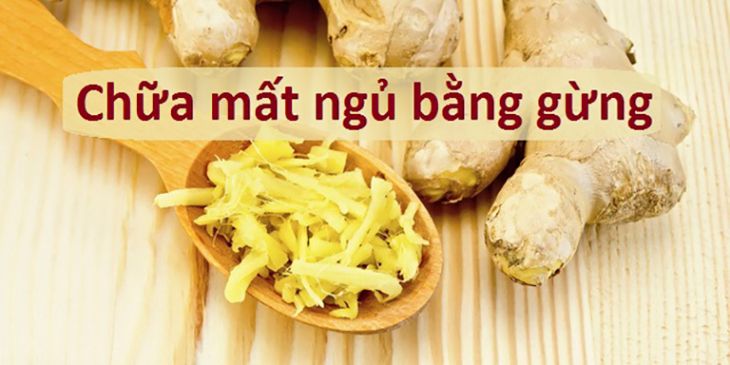 Bài thuốc trị mất ngủ bằng thảo dược từ gừng