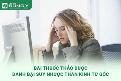 bai-thuoc-chua-suy-nhuoc-than-kinh