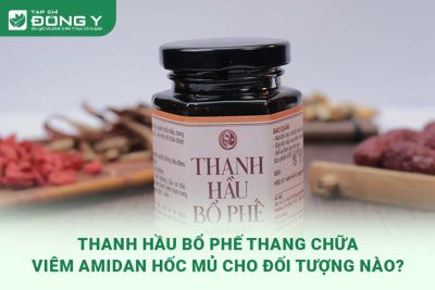 thanh-hau-bo-phe-thang-chua-viem-amidan-hoc-mu-dung-cho-doi-tuong-nao