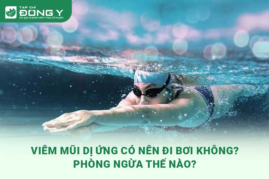 Viêm mũi dị ứng có nên đi bơi? Tìm hiểu ngay để chăm sóc sức khỏe mũi tốt nhất!