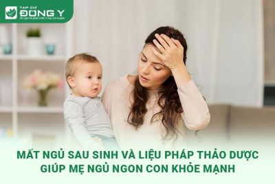 mat-ngu-sau-sinh-va-lieu-phap-thao-duoc-giup-me-ngu-ngon-con-khoe-manh