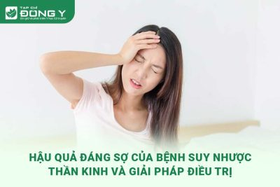 nhung-hau-qua-dang-so-cua-benh-suy-nhuoc-than-kinh-va-giai-phap-dieu-tri