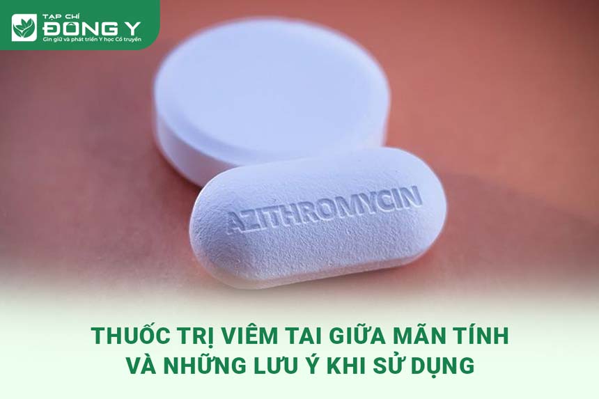 thuoc-tri-viem-tai-giua-man-tinh