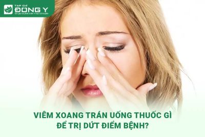 viem-xoang-tran-uong-thuoc-gi