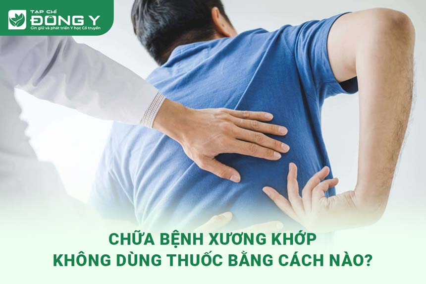 chua-benh-xuong-khop-khong-dung-thuoc