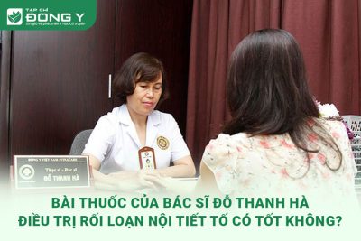 bai-thuoc-cua-bac-si-do-thanh-ha-dieu-tri-roi-loan-noi-tiet-to-co-tot-khong