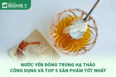 nuoc-yen-dong-trung-ha-thao