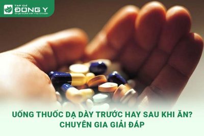 uong-thuoc-da-day-truoc-hay-sau-khi-an