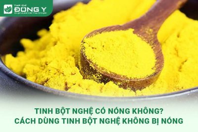 tinh-bot-nghe-co-nong-khong