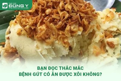 benh-gut-co-an-duoc-xoi-khong