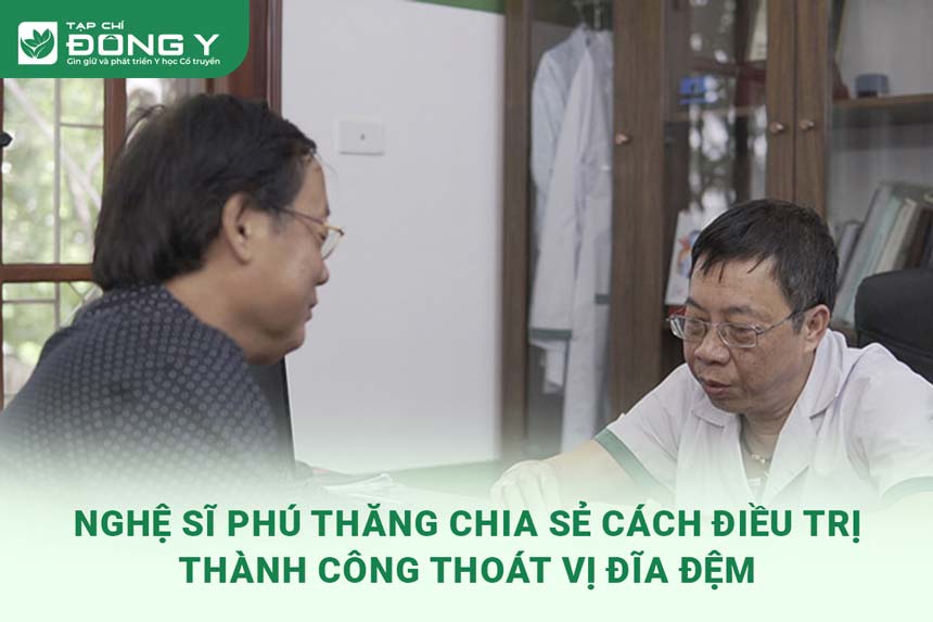 nghe-si-phu-thang-chia-se-kinh-nghiem-dieu-tri-thoat-vi-dia-dem