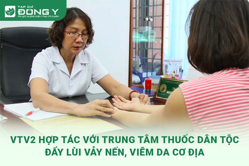 vtv2-hop-tac-trung-tam-thuoc-dan-toc-day-lui-vay-nen-viem-da-co-dia