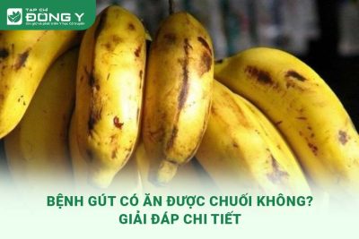 benh-gut-co-an-duoc-chuoi-khong