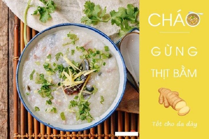 Đau dạ dày nên ăn cháo gì? cháo thịt bằm gừng