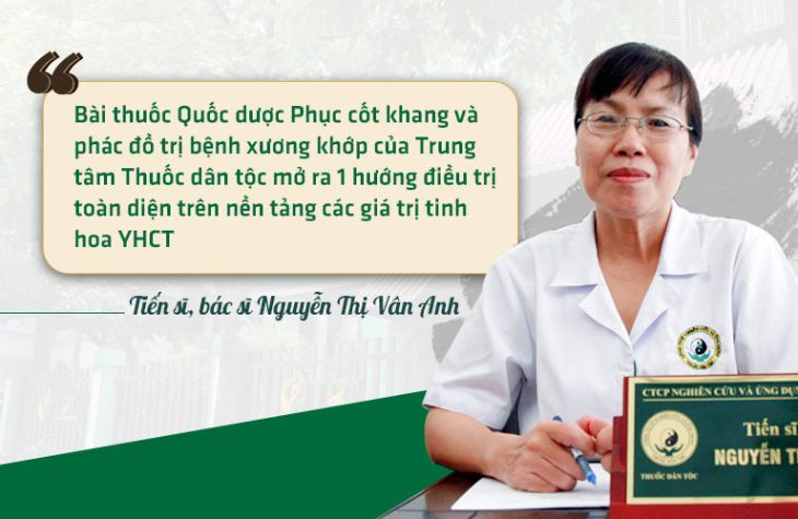 Nhận định của bác sĩ Nguyễn Vân Anh về bài thuốc Quốc dược Phục cốt khang