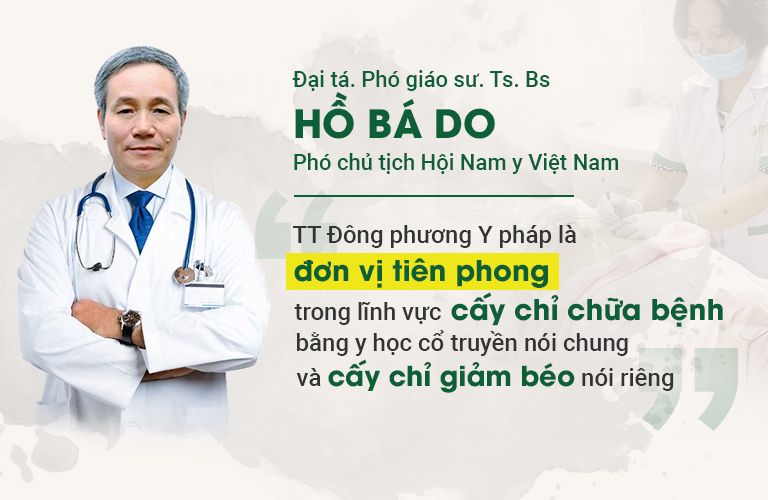 Đại tá, Phó Giáo sư Hồ Bá Do đánh giá cấy chỉ giảm béo ĐPYP