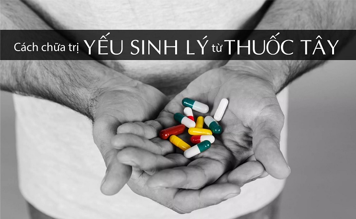 Có những loại thuốc uống chữa yếu sinh lý nào?