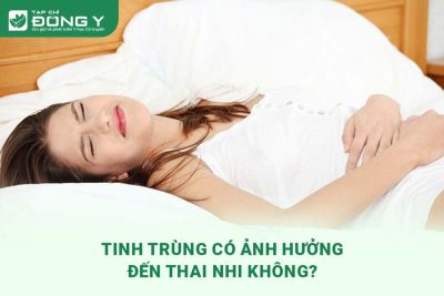 tinh-trung-co-anh-huong-den-thai-nhi-khong